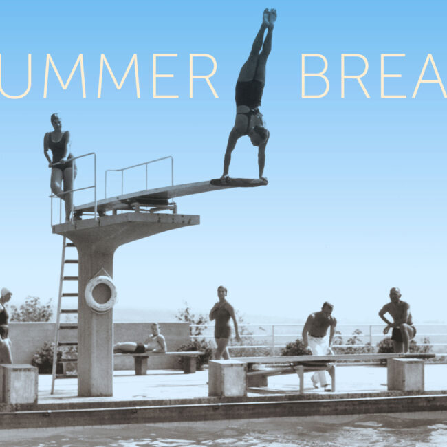 Summer Break I Chiusura estiva